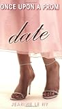Once Upon a Prom #3: Date
