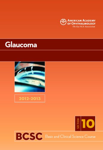 2012-2013 BASIC AND CLINICAL SCIENCE COURSE (BCSC) SECTION 10: GLAUCOMA