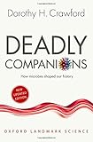 Dorothy H. Crawford, "Deadly Companions: How Microbes Shaped our History" (Oxford UP, 2018)