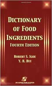 Dictionary Of Food Ingredients Fourth Edition Robert S