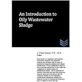An Introduction to Oily Wastewater Sludge
