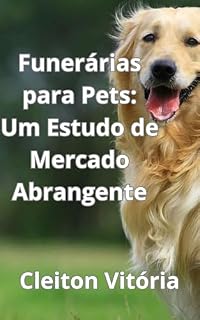 Livro Funerárias para Pets: Um Estudo de Mercado Abrangente