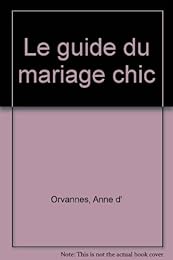 Le  guide du mariage chic