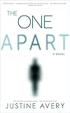 The One Apart: A Novel by Justine Avery