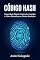Livro CÓDIGO HASH: Integridade Digital, Cadeia de Custódia e Prova Eletrônica no Direito Brasileiro