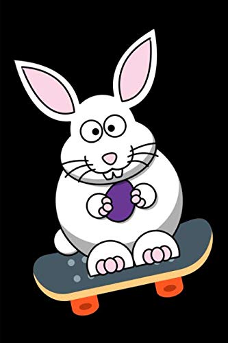 Easter Bunny Rabbit Skateboarding Notebook: Humor Funny Journal To Write In