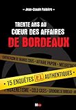 Trente ans au coeur du crime à Bordeaux (REFERENCE - DOCUMENTS) (French Edition) by 