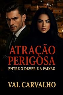 Livro Atração Perigosa: Entre o dever e a paixão