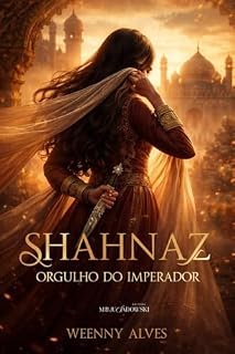 Livro Shahnaz - Orgulho do Imperador
