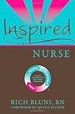 Inspired Nurse by Rich Bluni 1st (first) Edition [Paperback(2009)]