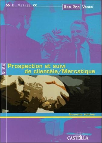 Amazon Fr Prospection Et Suivi De Clientele Mercatique Bac Pro Vente Vairez Richard Livres