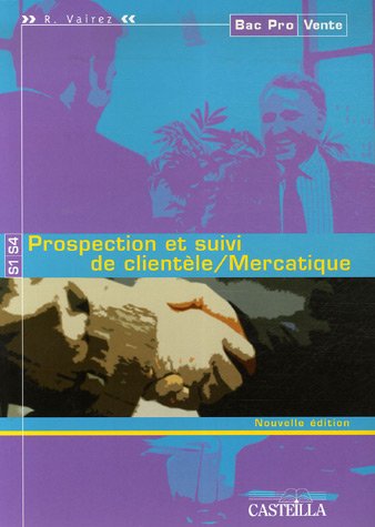 Prospection et suivi de clientèle-mercatique, S1-S4