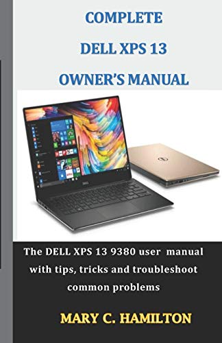 COMPLETE DELL XPS OWNER'S MANUAL: The DELL XPS 13
