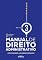 Livro MANUAL DE DIREITO ADMINISTRATIVO - VOLUME 3 3ª EDIÇÃO - 2025: atos, processos, licitações e contratos