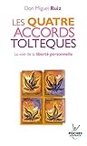 Les Quatre Accords Tolteques (French Edition) by 