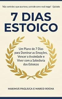 Livro MENTE INABALÁVEL: Um Plano de 7 Dias para Dominar as Emoções, Vencer a Ansiedade e Viver com a Sabedoria dos Estoicos