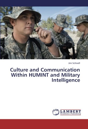 Culture and Communication Within HUMINT and Military Intelligence
