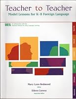 Teacher To Teacher: Model Lessons For K-8 Foreign Language 0844228508 Book Cover