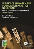 IT Service Management Foundation Practice Questions: For ITIL Foundation Exam Candidates
