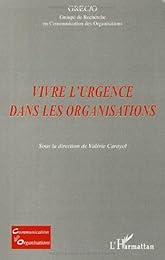 Vivre l'urgence dans les organisations