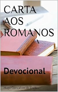 Livro CARTA AOS ROMANOS: Devocional (Meu Momento com Deus Livro 3)