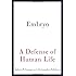 Embryo: A Defense of Human Life
