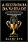 Livro A economia da vaidade (milionários)