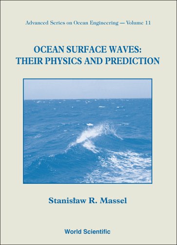 Ocean Surface Waves: Their Physics and Prediction (Series in Machine Perception and Artifical Intelligence)