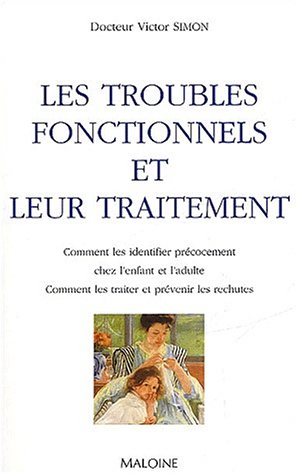 Les  troubles fonctionnels et leur traitement