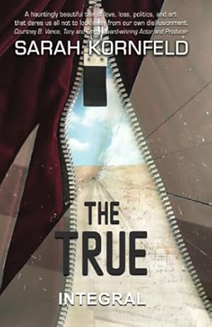 The True by Sarah Kornfeld