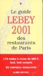 Le  guide Lebey 2001 des restaurants de Paris