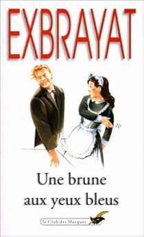 Une Brune Aux Yeux Bleus Charles Exbrayat Babelio