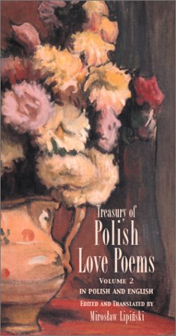 Treasury of Polish Love Poems: In Polish and English (Hippocrene Treasury of Love) (Polish Edition)