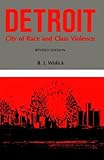 Detroit : City of Race and Class Violence, Widick, B. J., 0814321046