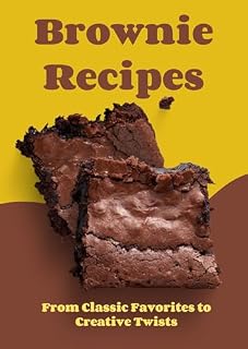 Livro Brownie Recipes: A Collection of Decadent Brownie Delights: From Classic Favorites to Creative Twists
