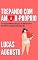 Livro Trepando com amor próprio: Estratégias modernas para gozar de amor-próprio e desenvolver inteligência emocional (QE)