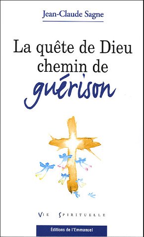 La  quête de Dieu, chemin de guérison