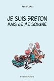 Je suis breton mais je me soigne (French Edition) by 