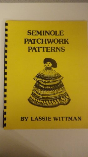 Seminole Patchwork Patterns by Lassie Wittman (Spiral-bound)