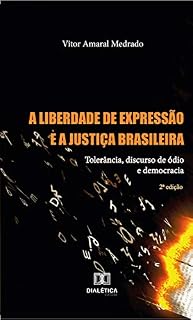 Livro A Liberdade de Expressão e a Justiça Brasileira: tolerância, discurso de ódio e democracia