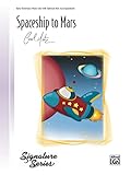 Spaceship to Mars: Early Elementary Piano Solo (Signature Series)