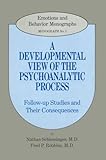 A Developmental View of the Psychoanalytic Process : Follow up Studies and Their Consequences, Schlessinger, Nathan and Robbins, Fred, 0823612570
