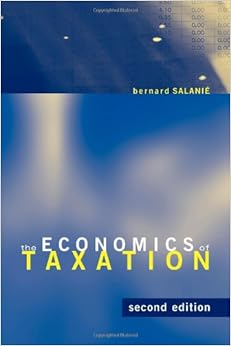The Economics of Taxation (The MIT Press) The Economics of Taxation (The MIT Press)