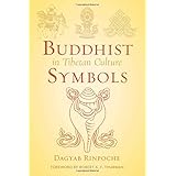 Buddhist Symbols in Tibetan Culture : An Investigation of the Nine Best-Known Groups of Symbols