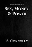 Sex, Money, & Power (The Daemonolater's Guide) (Volume 4)