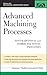 Advanced Machining Processes