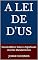 Livro A LEI DE D'US: Estudo Bíblico Sobre o Significado dos Dez Mandamentos