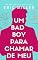 Livro Um bad boy para chamar meu meu