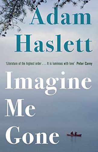 Imagine Me Gone by Adam Haslett (2016-06-30)