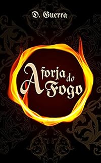 Livro A forja do Fogo: Um conto inspirado na obra “Maculado”